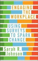 Engaging the Workplace 9781562860974 Sarah R. Johnson, Verzenden, Zo goed als nieuw, Sarah R. Johnson