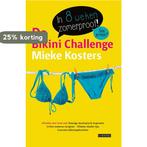 De bikini challenge 9789048821280 Mieke Kosters, Boeken, Verzenden, Zo goed als nieuw, Mieke Kosters