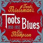 cd - Toots Thielemans Les Thompson - Toots Blues 1950 - 1952, Cd's en Dvd's, Cd's | Jazz en Blues, Zo goed als nieuw, Verzenden