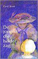 De jongen die helder zag 9789020256062 Scott, Verzenden, Zo goed als nieuw, Scott