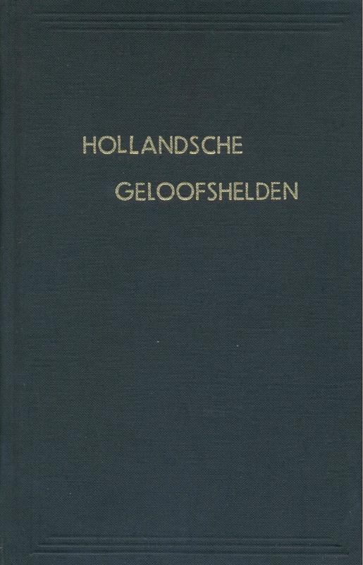 Eenhoorn, Wilhelm van (e.a.)-Hollandsche Geloofshelden, Boeken, Overige Boeken, Gelezen, Verzenden