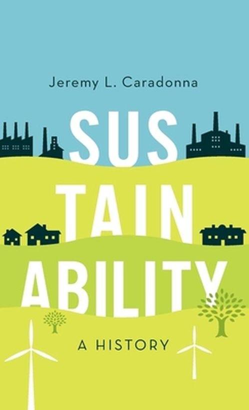 Sustainability 9780199372409 Jeremy L. Caradonna, Boeken, Taal | Engels, Zo goed als nieuw, Verzenden