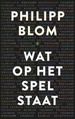 Wat op het spel staat | 9789023465980 | Philipp Blom, Zo goed als nieuw, Philipp Blom