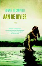 Aan de rivier (9789047202653, Bonnie Jo Campbell), Verzenden, Nieuw