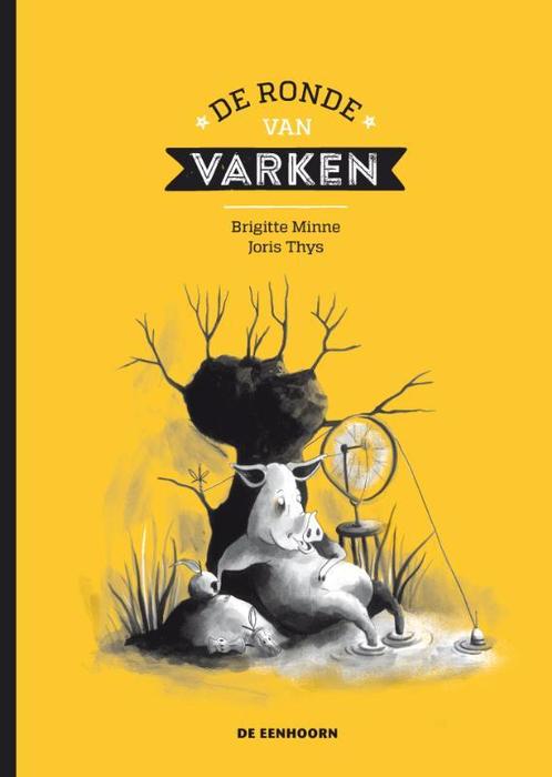 De ronde van varken 9789058389954 Brigitte Minne, Boeken, Kinderboeken | Jeugd | onder 10 jaar, Gelezen, Verzenden