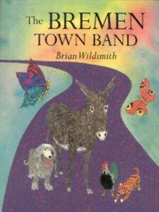 The Bremen town band by Brian Wildsmith (Paperback), Boeken, Overige Boeken, Gelezen, Verzenden
