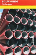 Bouwkunde Tabellenboek druk 2 9789001707989, Verzenden, Zo goed als nieuw