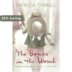 The Bones in the Womb 9780753818770 Patricia Tyrrell, Verzenden, Gelezen, Patricia Tyrrell