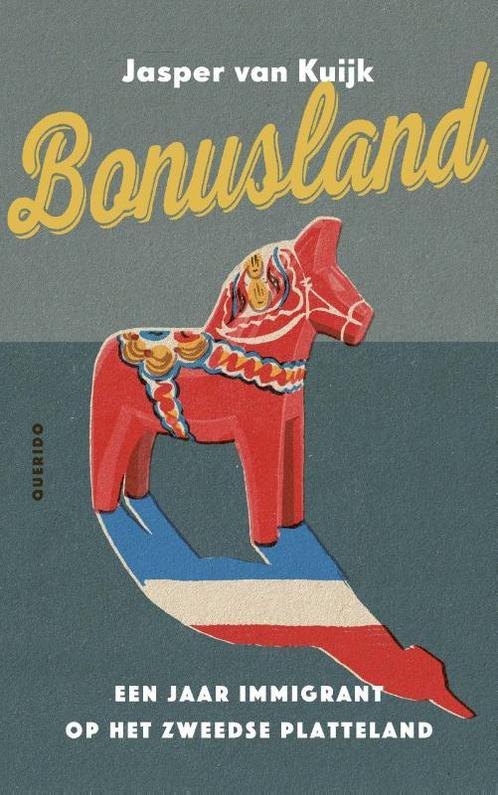Bonusland 9789021424774 Jasper van Kuijk, Boeken, Literatuur, Zo goed als nieuw, Verzenden