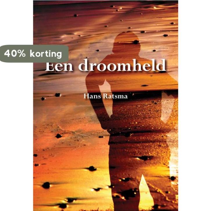 Een Droomheld 9789089543059 Hans Ratsma, Boeken, Romans, Zo goed als nieuw, Verzenden