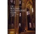 De Rooms-Katholieke Kerk - De Rooms-Katholieke Kerk, Boeken, Geschiedenis | Wereld, Ophalen of Verzenden, Nieuw