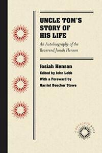 Uncle Toms Story of His Life: An Autobiography. Henson,, Boeken, Biografieën, Zo goed als nieuw, Verzenden