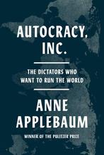 9780385549936 Autocracy, Inc. Anne Applebaum, Verzenden, Nieuw, Anne Applebaum