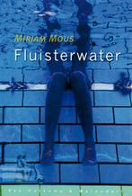 Fluisterwater 9789047503859 Mirjam Mous, Boeken, Kinderboeken | Jeugd | 13 jaar en ouder, Gelezen, Mirjam Mous, N.v.t., Verzenden