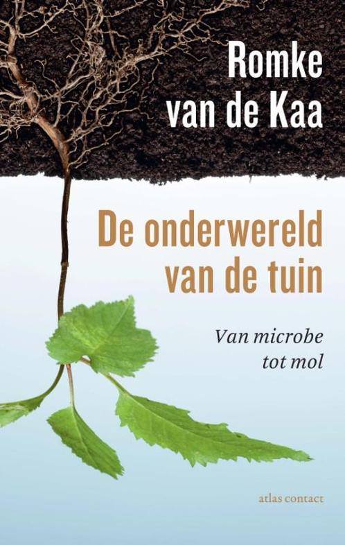 De onderwereld van de tuin 9789045042084 Romke van de Kaa, Boeken, Hobby en Vrije tijd, Gelezen, Verzenden