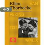 Ellen Thorbecke - Van Peking tot Parijs 9789462264083, Verzenden, Zo goed als nieuw, Ruben Lundgren