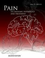Pain, Its Anatomy, Physiology and Treatment By Aage R., Aage R. Moller PhD, Zo goed als nieuw, Verzenden