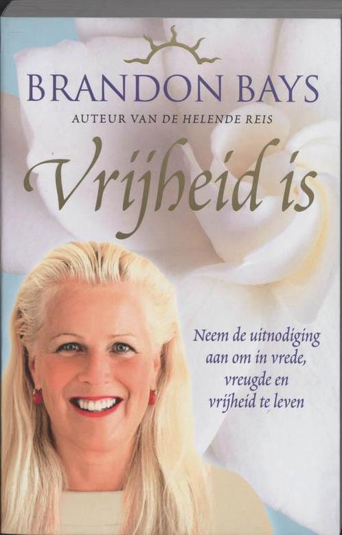 Vrijheid is 9789022544297 Brandon Bays, Boeken, Gezondheid, Dieet en Voeding, Gelezen, Verzenden