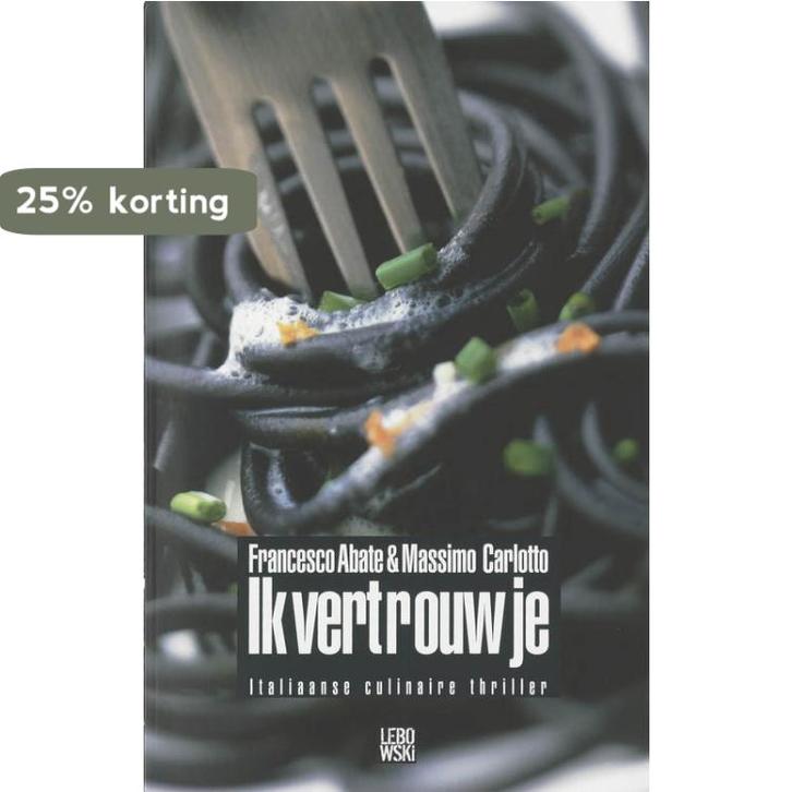 Ik vertrouw je 9789048800513 Francesco Abate, Boeken, Romans, Gelezen, Verzenden