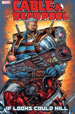 Cable & Deadpool Volume 1: If Looks Could Kill, Boeken, Strips | Comics, Zo goed als nieuw, Verzenden