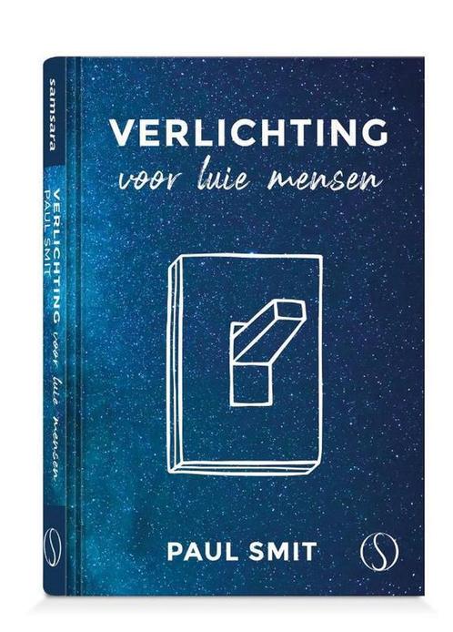 Verlichting voor luie mensen 9789492995469 Paul Smit, Boeken, Esoterie en Spiritualiteit, Zo goed als nieuw, Verzenden