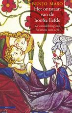 Het ontstaan van de hoofse liefde 9789045017433 Benjo Maso, Verzenden, Gelezen, Benjo Maso
