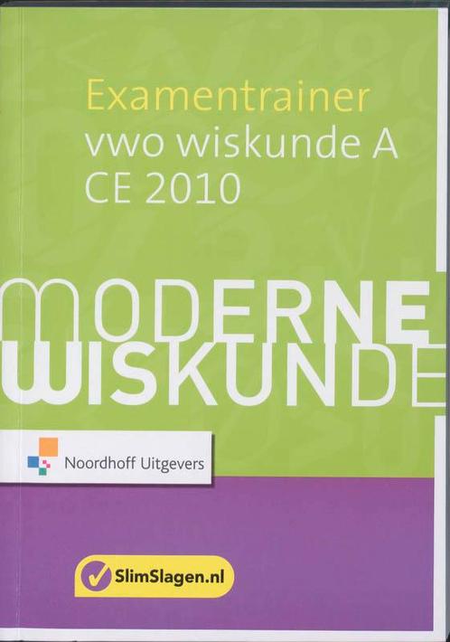 Moderne wiskunde A Examentrainer CE 2010 / VWO 9789001766375, Boeken, Wetenschap, Gelezen, Verzenden