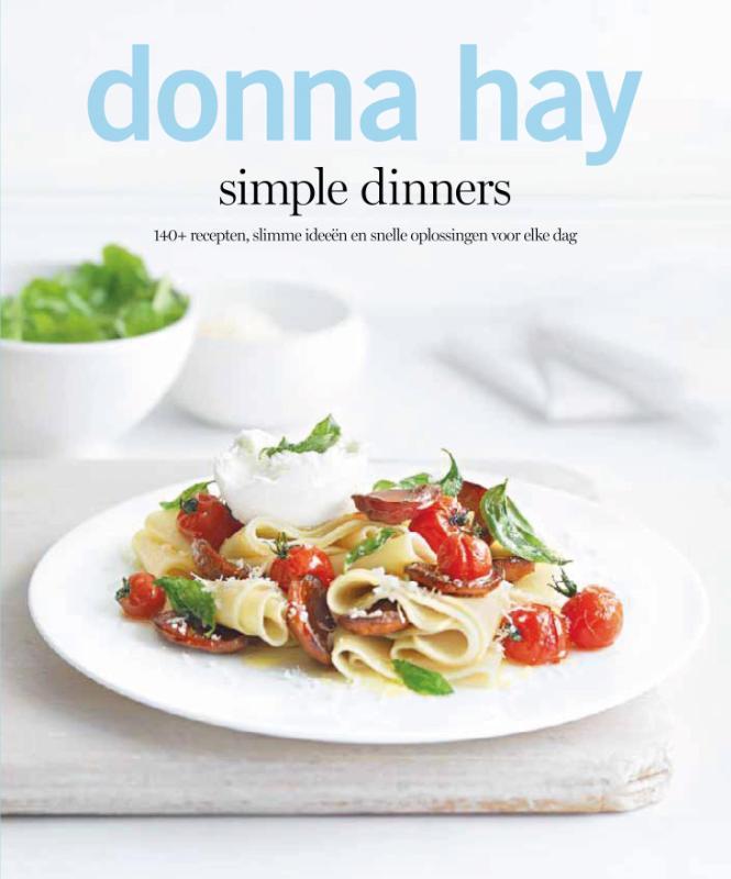 Simple dinners 9789000310777 Donna Hay, Boeken, Kookboeken, Zo goed als nieuw, Verzenden