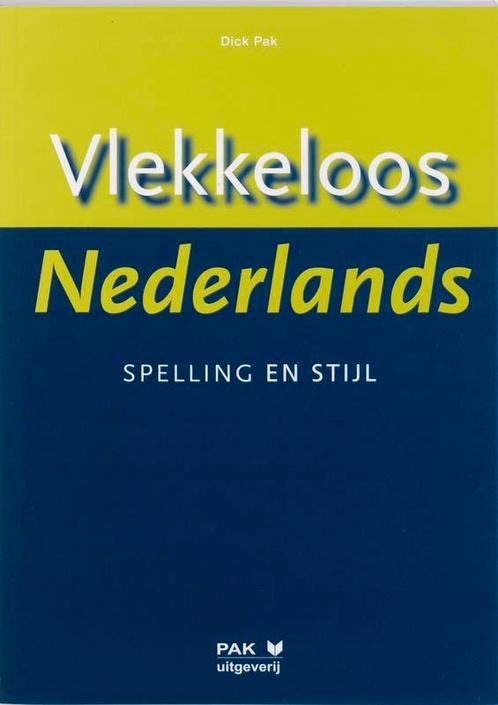 Vlekkeloos Nederlands Spelling en stijl 9789077018118, Boeken, Schoolboeken, Zo goed als nieuw, Verzenden