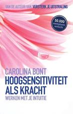 Hoogsensitiviteit als kracht | Carolina Bont | 9789021529905, Boeken, Zo goed als nieuw, Carolina Bont