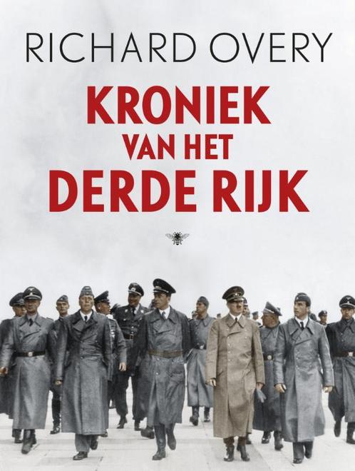 Kroniek van het Derde Rijk 9789023458845 Richard Overy, Boeken, Geschiedenis | Wereld, Gelezen, Verzenden