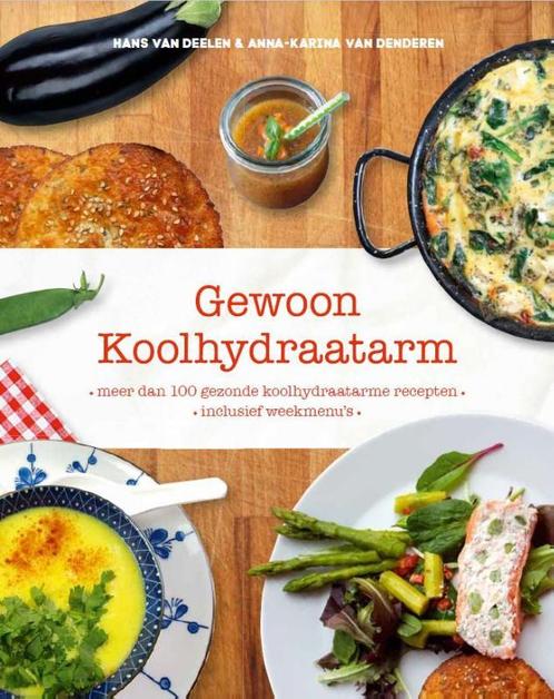 Gewoon koolhydraatarm 9789082659818 Hans van Deelen, Boeken, Kookboeken, Zo goed als nieuw, Verzenden