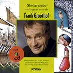 Sheherazade 9789046803738 Frank Groothof, Boeken, Verzenden, Gelezen, Frank Groothof