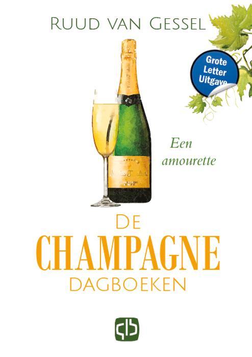 De champagne-dagboeken 9789036440400 Ruud van Gessel, Boeken, Overige Boeken, Gelezen, Verzenden
