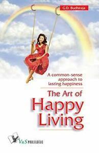The Art of Happy Living. Budhiraja, G.D. New   ., Boeken, Gezondheid, Dieet en Voeding, Zo goed als nieuw, Verzenden