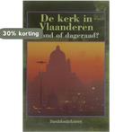 De kerk in Vlaanderen - avond of dageraad? 9789058260390, Verzenden, Gelezen, Red : Lieven Boeve