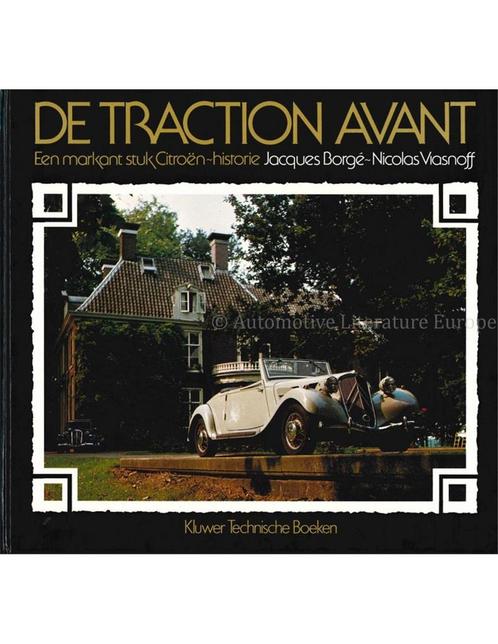 DE TRACTION AVANT, EEN MARKANT STUK CITROËN - HISTORIE, Boeken, Auto's | Boeken