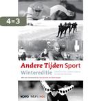 Andere tijden sport Wintereditie 9789000331031, Verzenden, Gelezen