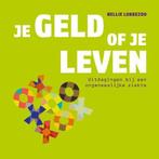 Je geld of je leven | Nellie Lobbezoo | 9789493171039, Boeken, Zo goed als nieuw, Nellie Lobbezoo