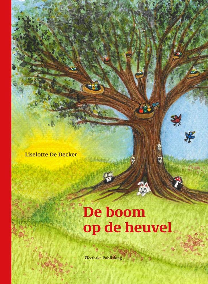 De boom op de heuvel 9789493293199 Liselotte De Decker, Boeken, Kinderboeken | Baby's en Peuters, Zo goed als nieuw, Verzenden