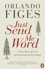 9780241955901 Just Send Me Word Orlando Figes, Verzenden, Nieuw, Orlando Figes