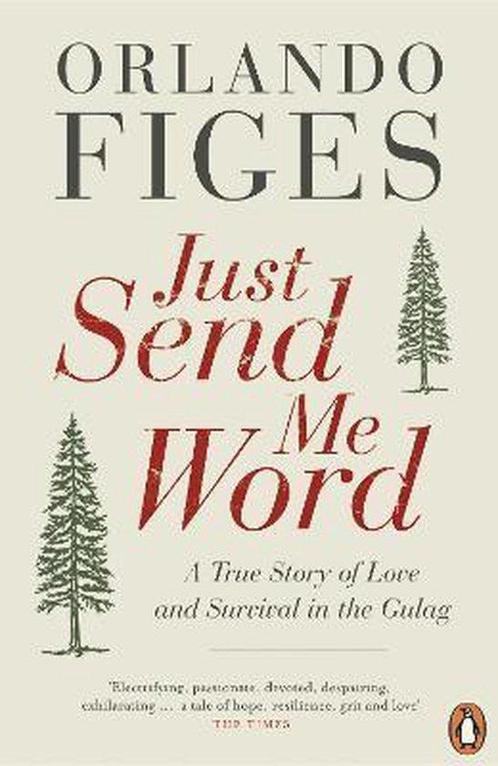 9780241955901 Just Send Me Word Orlando Figes, Boeken, Biografieën, Nieuw, Verzenden