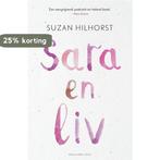Sara en Liv 9789048839667 Suzan Hilhorst, Verzenden, Gelezen, Suzan Hilhorst