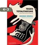 Tegen totalitarisme 9789083121505 George Orwell, Boeken, Verzenden, Zo goed als nieuw, George Orwell