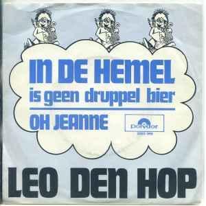 vinyl single 7 inch - Leo den Hop - In De Hemel Is Geen D..., Cd's en Dvd's, Vinyl Singles, Zo goed als nieuw, Verzenden
