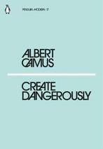 Create Dangerously / Penguin Modern / 17 9780241339121, Verzenden, Zo goed als nieuw, Albert Camus