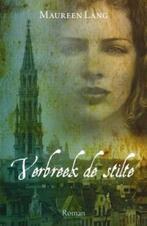 Verbreek de stilte 9789029795982 Maureen Lang, Boeken, Verzenden, Gelezen, Maureen Lang