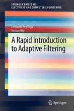 9783642302985 A Rapid Introduction to Adaptive Filtering, Boeken, Studieboeken en Cursussen, Verzenden, Nieuw, Leonardo Rey Vega