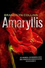 Brandilyn Collins, Amaryllis - thriller, Boeken, Thrillers, Nieuw, Brandilyn Collins, Amerika, Ophalen of Verzenden