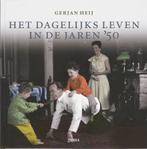 Het dagelijks leven in de jaren 50 9789058978851 G. Heij, Boeken, Verzenden, Gelezen, G. Heij